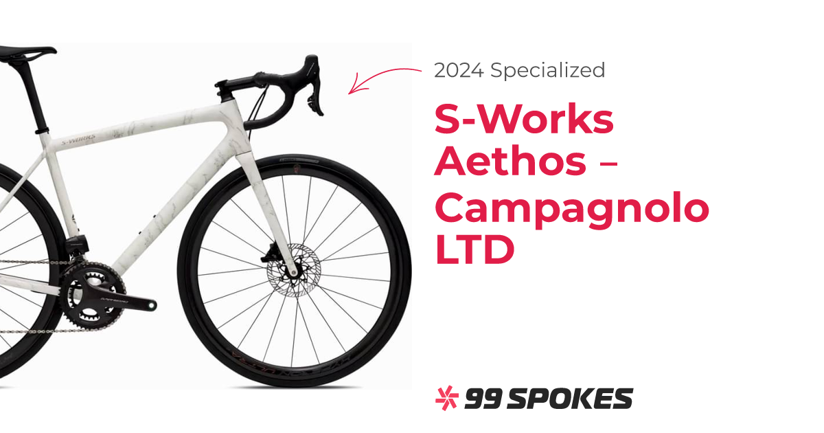 2024 Specialized SWorks Aethos Campagnolo LTD Specs, Comparisons