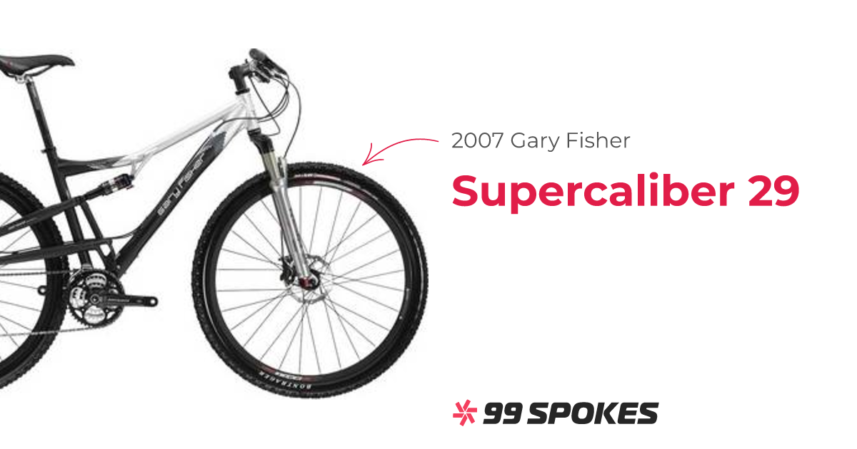 2007 Gary Fisher Supercaliber 29 – Specs, Comparisons, Reviews 